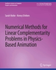 Numerical Methods for Linear Complementarity Problems in Physics-Based Animation - eBook