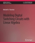 Modeling Digital Switching Circuits with Linear Algebra - eBook