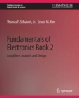 Fundamentals of Electronics : Book 2 AmplifiersAnalysis and Design - eBook