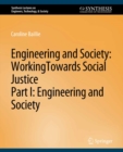 Engineering and Society: Working Towards Social Justice, Part I : Engineering and Society - eBook