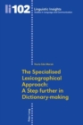 The Specialised Lexicographical Approach: A Step further in Dictionary-making - Book