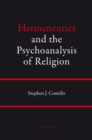 Hermeneutics and the Psychoanalysis of Religion - Book