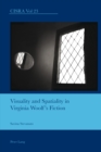 Visuality and Spatiality in Virginia Woolf’s Fiction - Book