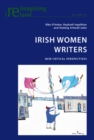 Irish Women Writers : New Critical Perspectives - Book