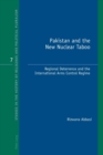 Pakistan and the New Nuclear Taboo : Regional Deterrence and the International Arms Control Regime - Book