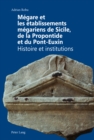 Megare Et Les Etablissements Megariens de Sicile, de la Propontide Et Du Pont-Euxin : Histoire Et Institutions - Book