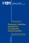 Discourse, Identities and Genres in Corporate Communication : Sponsorship, Advertising and Organizational Communication - Book