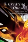 Creating Oneself : Agency, Desire and Feminist Transformations - Book