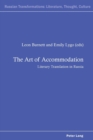 The Art of Accommodation : Literary Translation in Russia - Book