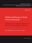 Global and European Trade Union Federations : A Handbook and Analysis of Transnational Trade Union Organizations and Policies- Translated by Pete Burgess - Book