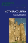 Mother/Country : Politics of the Personal in the Fiction of Colm Toibin - Book