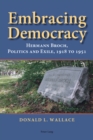 Embracing Democracy : Hermann Broch, Politics and Exile, 1918 to 1951 - Book