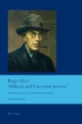 Roger Fry’s ‘Difficult and Uncertain Science’ : The Interpretation of Aesthetic Perception - Book