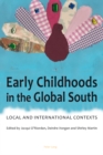 Early Childhoods in the Global South : Local and International Contexts - Book