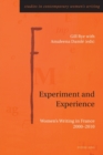 Experiment and Experience : Women’s Writing in France 2000–2010 - Book