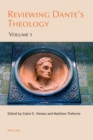 Reviewing Dante’s Theology : Volume 1 - Book