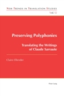 Preserving Polyphonies : Translating the Writings of Claude Sarraute - Book