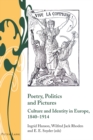 Poetry, Politics and Pictures : Culture and Identity in Europe, 1840-1914 - Book