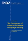 The Emergence of Patterns in Second Language Writing : A Sociocognitive Exploration of Lexical Trails - Book