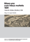 Missa una cum tribus Mottetis 1681 : Valentin Mueller (Molitor) OSB - Book