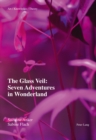 The Glass Veil: Seven Adventures in Wonderland - Book