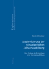 Modernisierung Der Schweizerischen Zollfachausbildung : Eine Analyse Der Entwicklung Einer Monopolausbildung - Book
