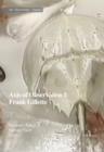 Axis of Observation: Frank Gillette - Book