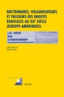 Doctrinaires, Vulgarisateurs Et Passeurs Des Droites Radicales Au XX E Siecle- (Europe-Ameriques) - Book