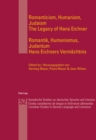 Romanticism, Humanism, Judaism- Romantik, Humanismus, Judentum : The Legacy of Hans Eichner- Hans Eichners Vermaechtnis - Book