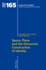 Space, Place and the Discursive Construction of Identity - Book