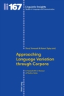 Approaching Language Variation through Corpora : A Festschrift in Honour of Toshio Saito - Book