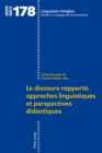 Le Discours Rapporte Approches Linguistiques Et Perspectives Didactiques - Book