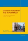 Security, Democracy and Development : In the Southern Caucasus and the Black Sea Region - Book
