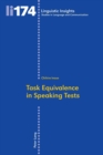 Task Equivalence in Speaking Tests : Investigating the Difficulty of Two Spoken Narrative Tasks - Book