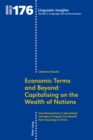 Economic Terms and Beyond: Capitalising on the Wealth of Notions : How Researchers in Specialised Varieties of English Can Benefit from Focusing on Terms - Book