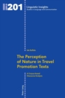 The Perception of Nature in Travel Promotion Texts : A Corpus-based Discourse Analysis - Book