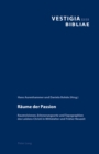 Reaume Der Passion : Raumvisionen, Erinnerungsorte Und Topographien Des Leidens Christi in Mittelalter Und Freuher Neuzeit - Book