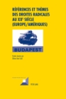 References Et Themes Des Droites Radicales Au XX E Siecle (Europe/Ameriques) - Book