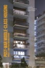 Post-War Middle-Class Housing : Models, Construction and Change - Book