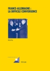 France-Allemagne: La Difficile Convergence - Book