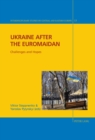 Ukraine after the Euromaidan : Challenges and Hopes - Book