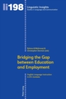 Bridging the Gap between Education and Employment : English Language Instruction in EFL Contexts - Book