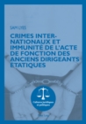 Crimes Internationaux Et Immunite de l'Acte de Fonction Des Anciens Dirigeants Etatiques - Book