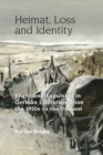 Heimat, Loss and Identity : Flight and Expulsion in German Literature from the 1950s to the Present - Book