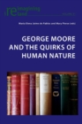 George Moore and the Quirks of Human Nature - Book