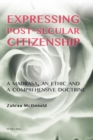 Expressing Post-Secular Citizenship : A Madrasa, an Ethic and a Comprehensive Doctrine - Book