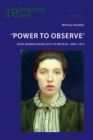 'Power to Observe' : Irish Women Novelists in Britain, 1890-1916 - Book