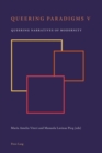 Queering Paradigms V : Queering Narratives of Modernity - Book