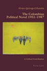 The Colombian Political Novel 1951-1987 : A Critical Contribution - Book
