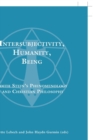 Intersubjectivity, Humanity, Being : Edith Stein’s Phenomenology and Christian Philosophy - Book